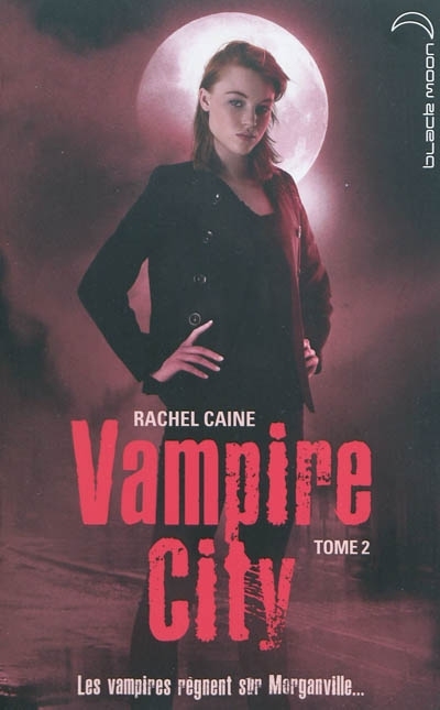 Vampire city T.02 - Nuit des zombies (La) | Caine, Rachel