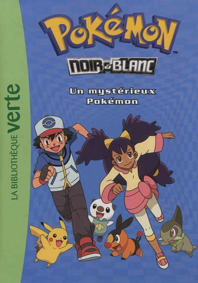 Pokémon Noir & Blanc T.02 - Un mystérieux Pokémon | Godeau, Natacha