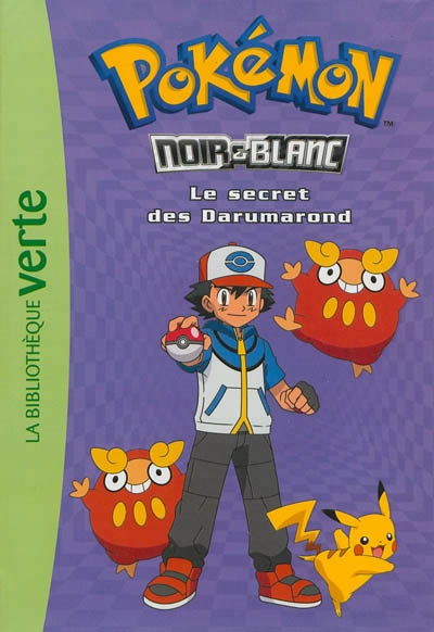 Pokémon : Noir & Blanc T.05 - Le secret des Darumarond | Godeau, Natacha