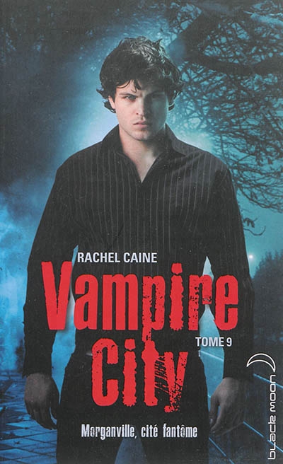 Vampire city T.09 - Morganville, cité fantôme | Caine, Rachel