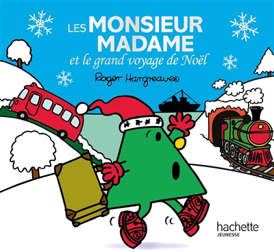 Monsieur Madame - Les Monsieur Madame et le grand voyage de Noël | Hargreaves, Adam