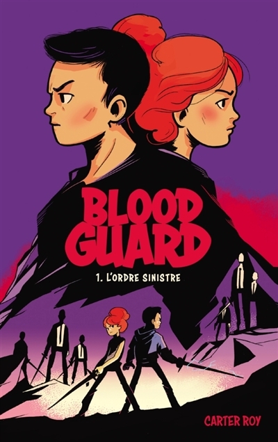 Blood guard T.01 - L'ordre sinistre | Roy, Carter
