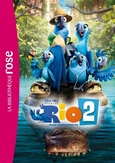 Rio 2 : le roman du film | Blue Sky studios