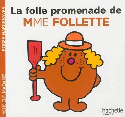 Monsieur Madame - La folle promenade de Mme Follette | Hargreaves, Roger