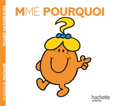 Monsieur Madame T.24 - Mme Pourquoi | Hargreaves, Roger