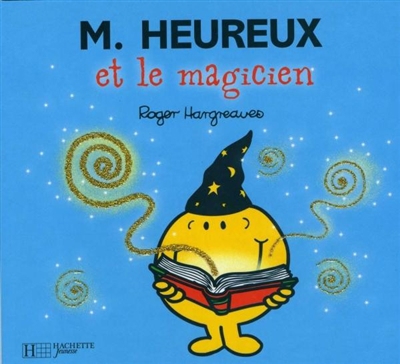 Monsieur Madame - M. Heureux et le magicien | Hargreaves, Roger
