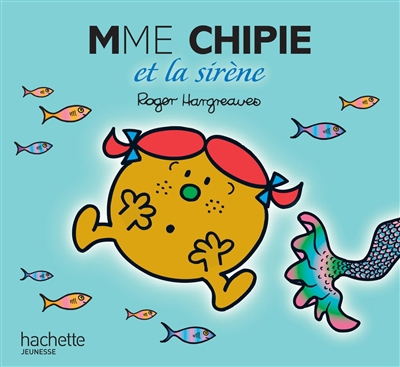 Monsieur Madame - Mme Chipie et la sirène | Hargreaves, Roger