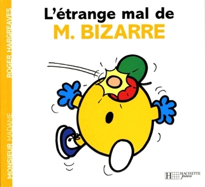 Monsieur Madame - L'étrange mal de M. Bizarre | Hargreaves, Roger