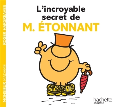 Monsieur Madame - L'incroyable secret de M. Etonnant | Hargreaves, Roger