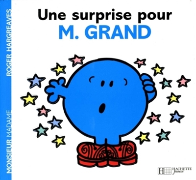 Monsieur Madame - Une surprise pour M. Grand | Hargreaves, Roger