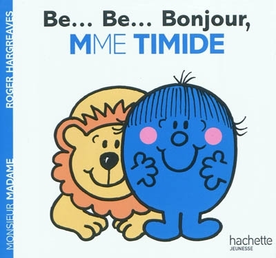 Monsieur Madame - Be... Be... Bonjour, Mme Timide | Hargreaves, Roger