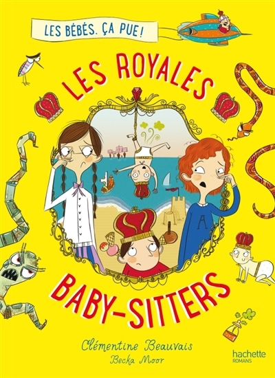 Les royales baby-sitters T.01 - Les bébés, ça pue ! | Beauvais, Clémentine