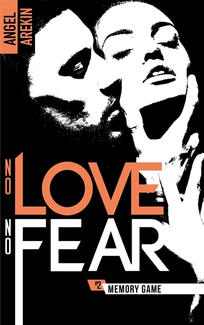 No love, no fear T.02 - Memory game | Arekin, Angel
