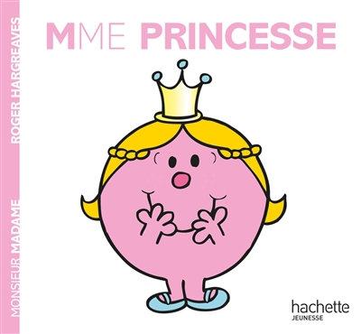 Monsieur Madame T.41 - Mme Princesse | Hargreaves, Roger