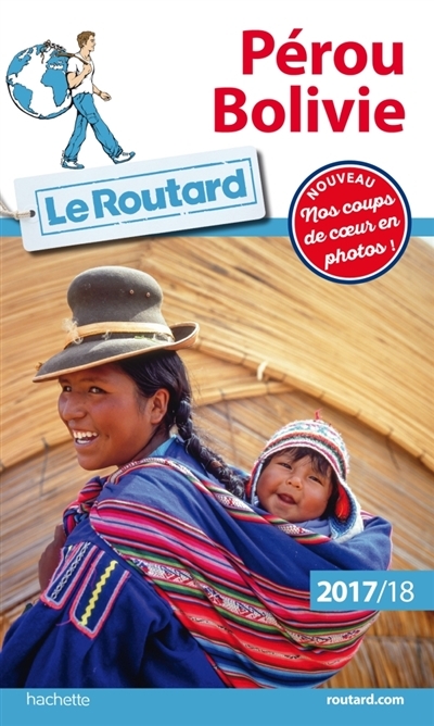 Pérou, Bolivie 2017-18 - Le Routard | Gloaguen, Philippe
