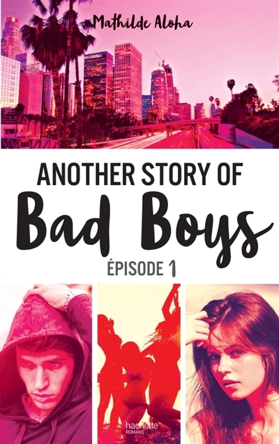 Another Story of Bad Boys T.01 | Aloha, Mathilde