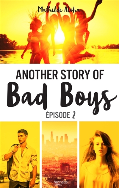 Another story of bad boys T.02 | Aloha, Mathilde