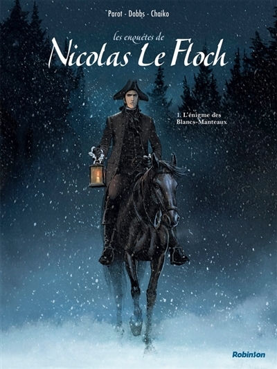 Les enquêtes de Nicolas Le Floch T.01 - L'énigme des Blancs-Manteaux | Dobbs