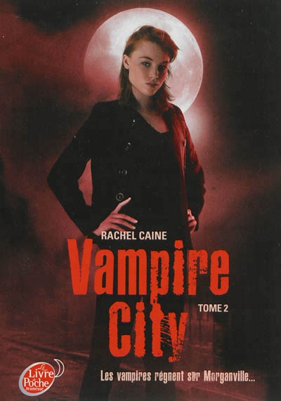 Vampire city T.02 - La nuit des zombies | Caine, Rachel