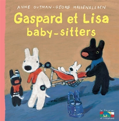 Les catastrophes de Gaspard et Lisa - Gaspard et Lisa baby-sitters | Gutman, Anne