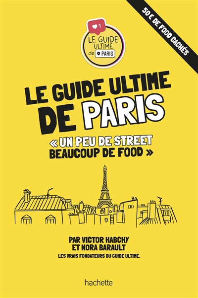 guide ultime de Paris : un peu de street, beaucoup de food (Le) | Hachby, Victor