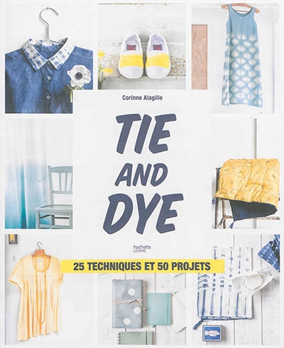 Tie and dye | Alagille, Corinne