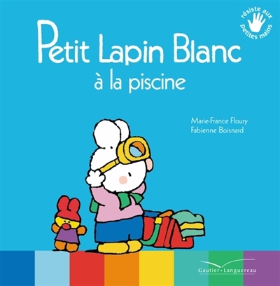 Petit Lapin Blanc à la Piscine | Floury, Marie-France