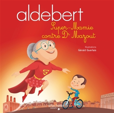 Aldebert - Super-Mamie contre Dr Mazout | Aldebert