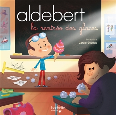 Aldebert - La rentrée des Glaces | Aldebert