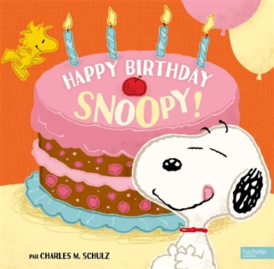 Joyeux anniversaire, Snoopy ! | Schulz, Charles Monroe