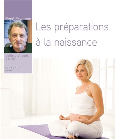 préparations à la naissance (Les) | Frydman, René