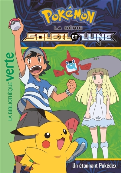 Pokémon : la série Soleil et Lune T.03 - Un étonnant Pokédex | Godeau, Natacha