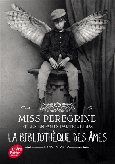 Miss Peregrine & les Enfants Particuliers T.03 - Bibliothèque des Âmes (La) | Riggs, Ransom
