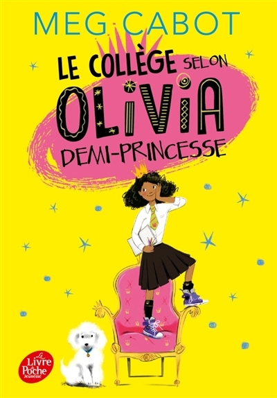 Olivia T.01 - Le collège selon Olivia, demi-princesse | Cabot, Meg