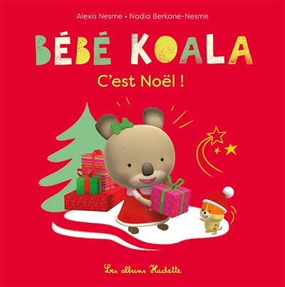 Bébé Koala - C'est Noël ! | Berkane-Nesme, Nadia (Auteur) | Nesme, Alexis (Illustrateur)
