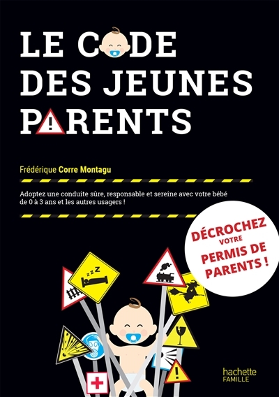 Code des jeunes parents (Le) | Corre Montagu, Frédérique