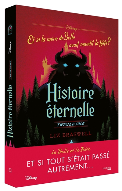 Twisted Tale - Histoire éternelle : et si la mère de Belle avait maudit la Bête ? | Braswell, Liz