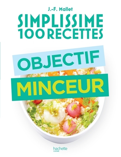 Simplissime 100 recettes : Objectif Minceur | Mallet, Jean-François