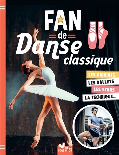 Fan de danse classique : les origines, les ballets, les stars, la technique...  | Bebey, Kidi