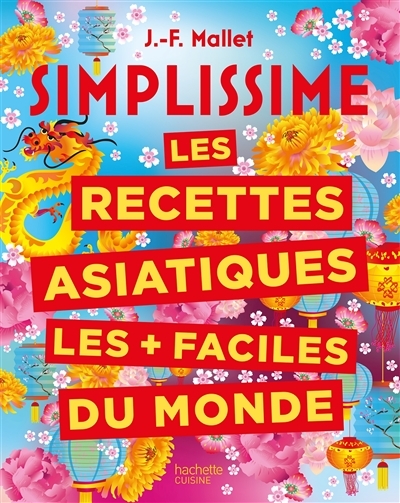 Simplissime : Les recettes asiatiques les + faciles du monde | Mallet, Jean-François