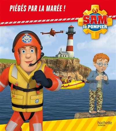 Sam le pompier - Piégés par la marée ! | Marchand Kalicky, Anne