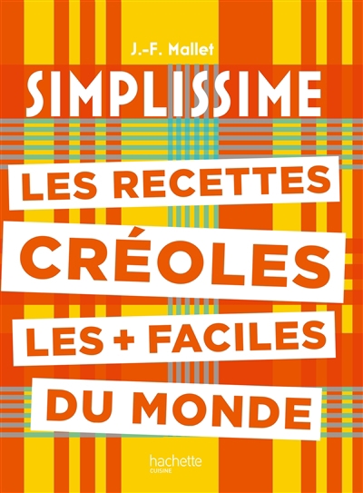 Simplissime : les recettes créoles les + faciles du monde | Mallet, Jean-François