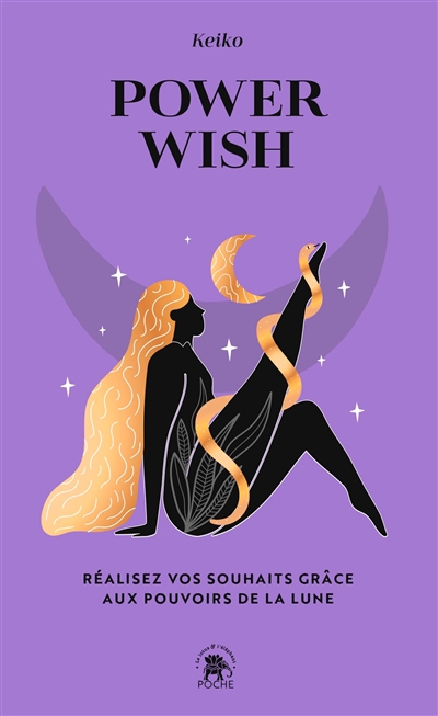 Power wish : réalisez vos souhaits grâce aux pouvoirs de la Lune | Keiko