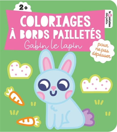 Coloriages à bords pailletés : Gabin le lapin | Vautier, Vanessa
