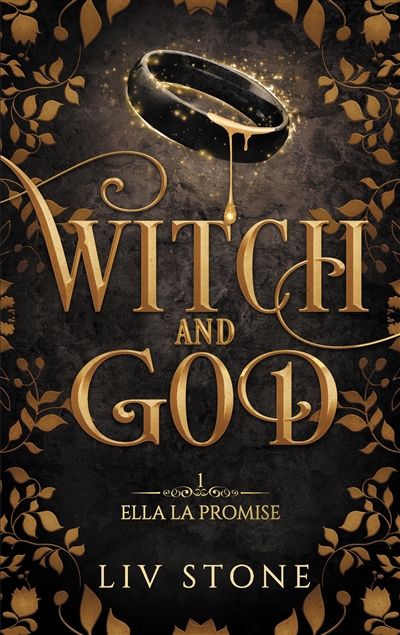 Witch and god T.01 - Ella la promise | Stone, Liv