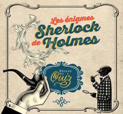 énigmes de Sherlock Holmes : A vous de faire jouer votre matière grise ! (Les) | Jeux d'ambiance
