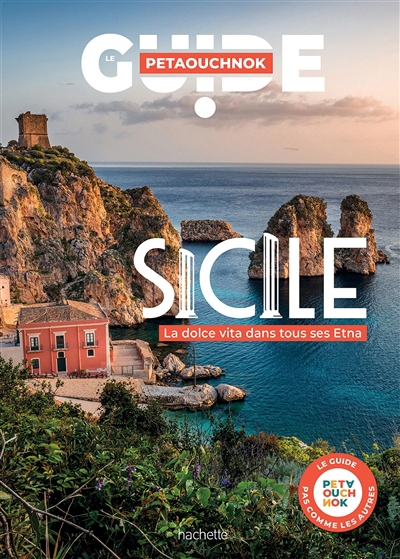 Sicile : la dolce vita dans tous ses Etna | Casabianca, Raphaël (Auteur) | Delaplace, Antoine (Auteur)