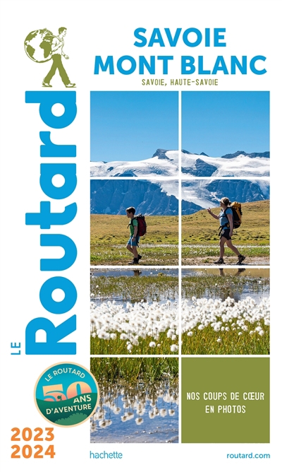 Savoie, Mont Blanc : Savoie, Haute-Savoie : 2023-2024 | Gloaguen, Philippe (Auteur)