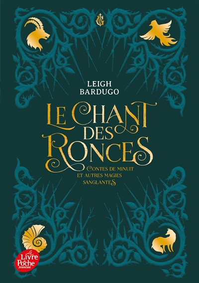 Chant des ronces : contes de minuit et autres magies sanglantes (Le) | Bardugo, Leigh