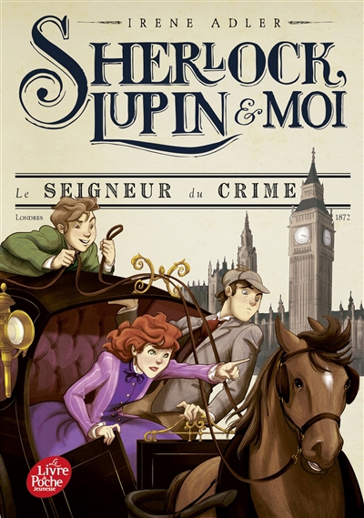 Sherlock, Lupin & moi T.10 - seigneur du crime (Le) | Adler, Irene (Auteur)